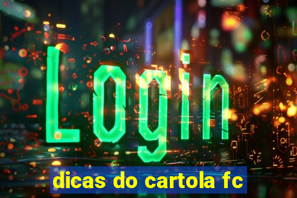 dicas do cartola fc